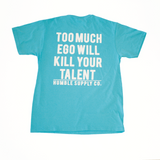 Too Much Ego T-Shirt